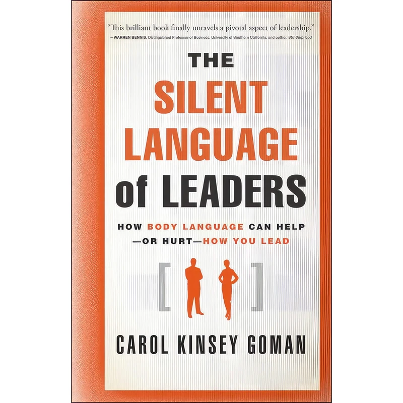 کتاب The Silent Language of Leaders اثر Carol Kinsey Goman انتشارات Jossey-Bass