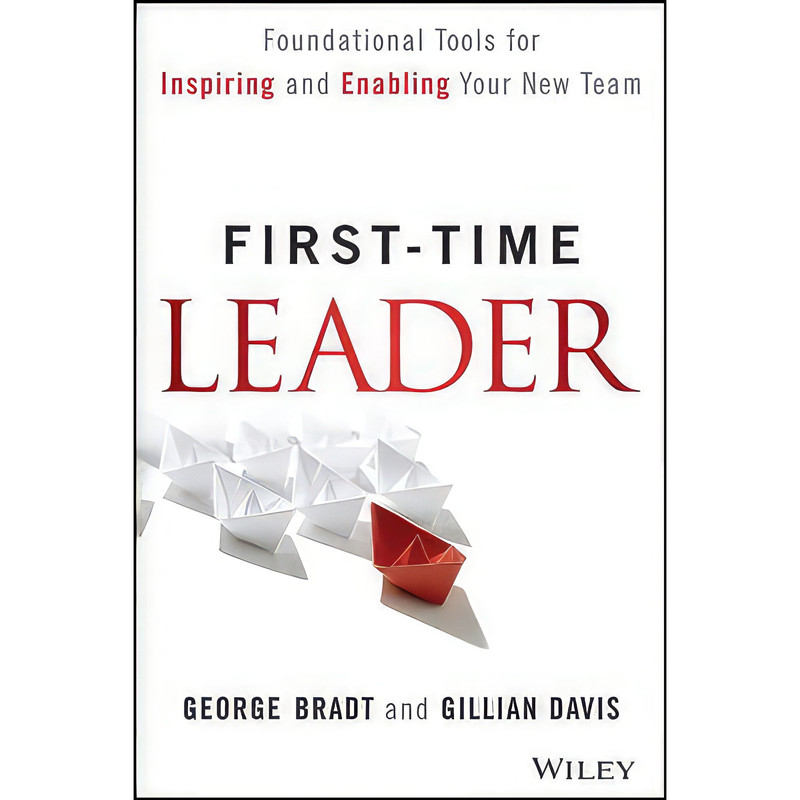 کتاب First-Time Leader اثر George B. Bradt and Gillian Davis انتشارات Wiley