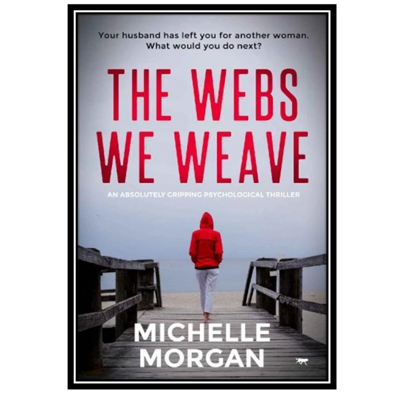 کتاب The Webs We Weave اثر Michelle Morgan انتشارات مؤلفین طلایی