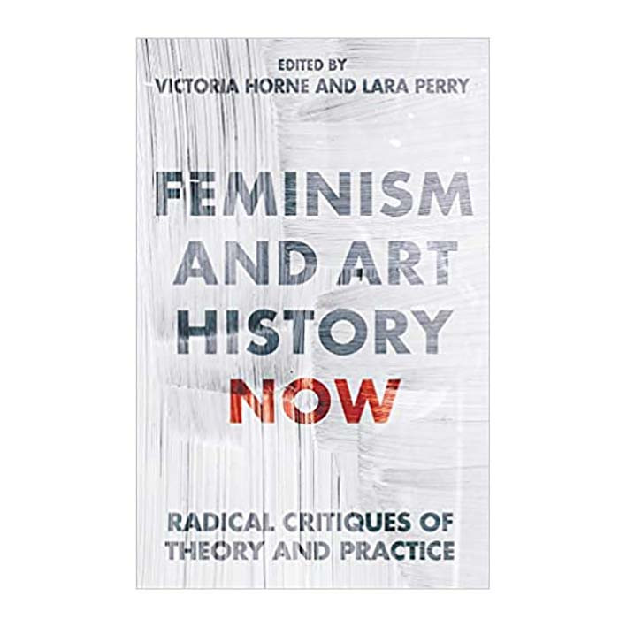 کتاب Feminism and Art History Now اثر Victoria Horne انتشارات Bloomsbury کتاب Feminism and Art History Now اثر Victoria Horne انتشارات Bloomsbury