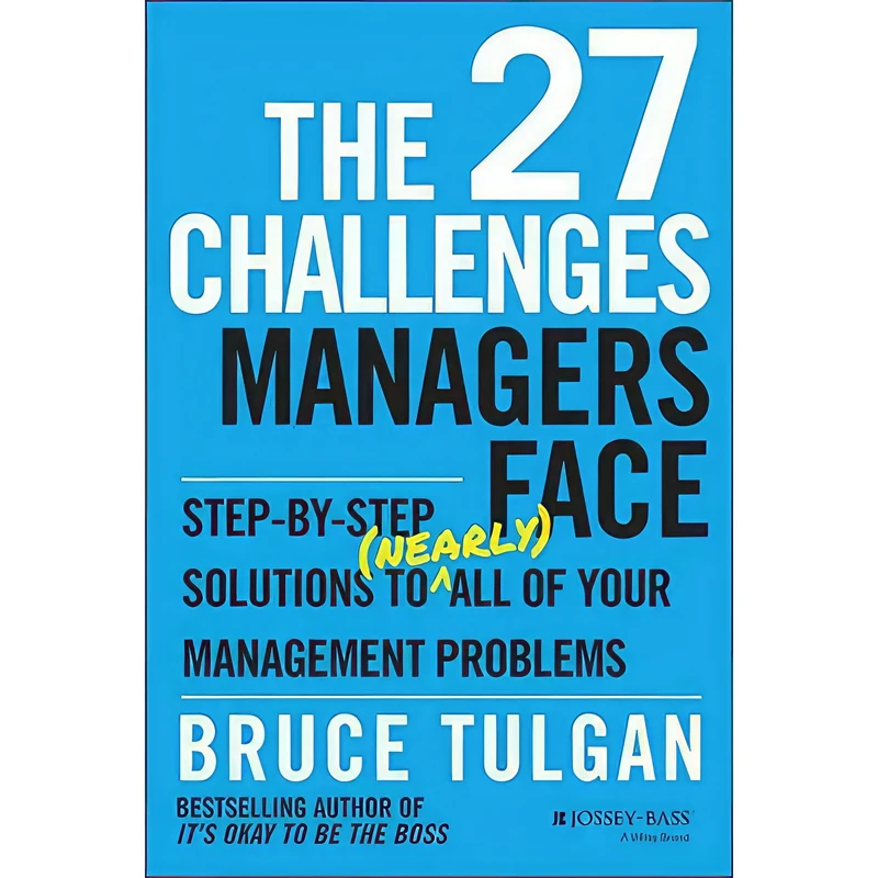 کتاب The 27 Challenges Managers Face اثر Bruce Tulgan انتشارات Wiley India Pvt.Ltd