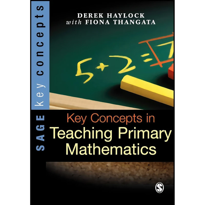 کتاب Key Concepts in Teaching Primary Mathematics  اثر Derek Haylock انتشارات SAGE Publications Ltd