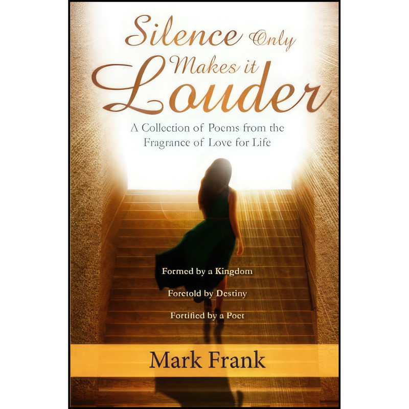 کتاب Silence Only Makes It Louder اثر Mark Frank انتشارات تازه ها
