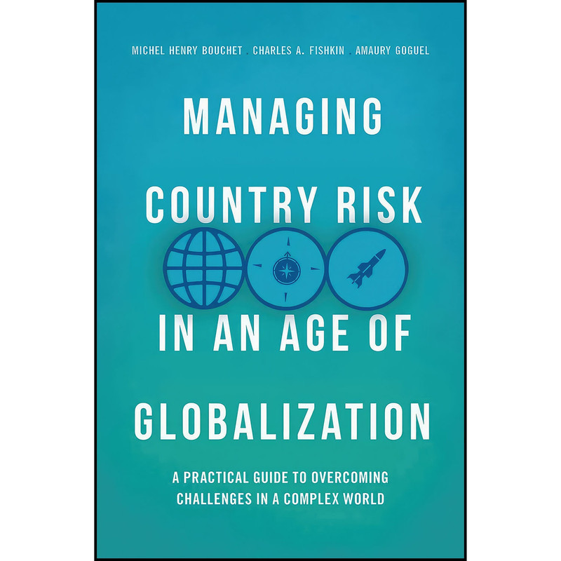 کتاب Managing Country Risk in an Age of Globalization اثر جمعي از نويسندگان انتشارات Springer