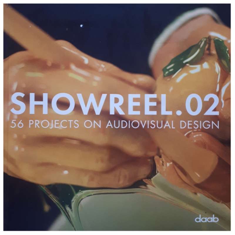 كتاب Showreel.02 : 56 Projects on Audiovisual Design اثر Bjorn Bartholdy انتشارات daab كتاب Showreel.02 : 56 Projects on Audiovisual Design اثر Bjorn Bartholdy انتشارات daab