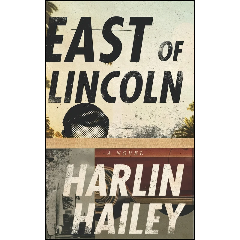 کتاب EAST OF LINCOLN اثر Harlin Hailey انتشارات تازه ها