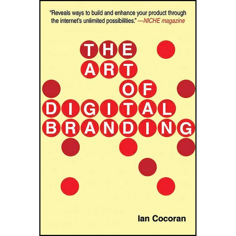 کتاب The Art of Digital Branding اثر Ian Cocoran انتشارات Allworth