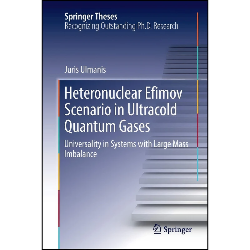 کتاب Heteronuclear Efimov Scenario in Ultracold Quantum Gases اثر Juris Ulmanis انتشارات Springer