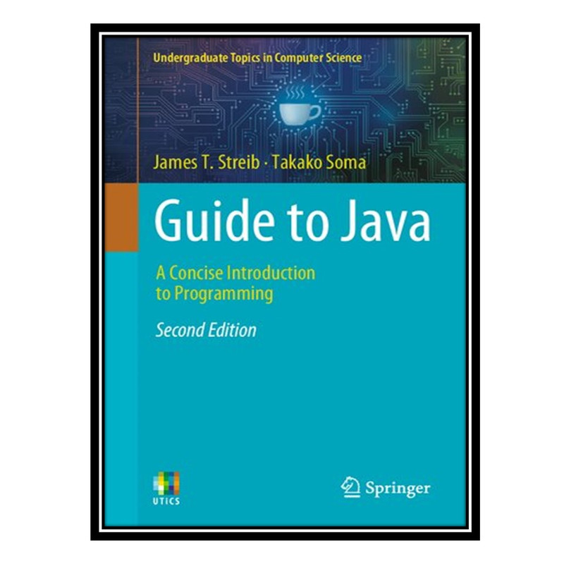 قیمت و خرید کتاب Guide to Java: A Concise Introduction to Programming ...