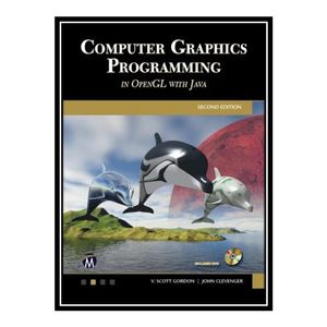 کتاب 	 Computer Graphics Programming in OpenGL with JAVA [true PDF ] اثر جمعی از نویسندگان انتشارات مؤلفین طلایی