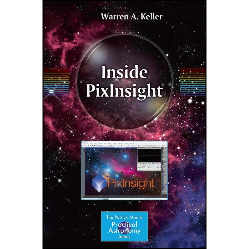 کتاب Inside Pixinsight اثر Warren A. Keller انتشارات Springer Nature