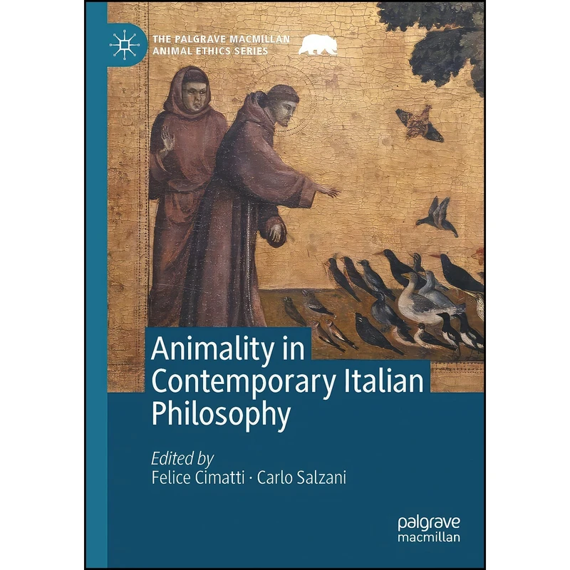 کتاب Animality in Contemporary Italian Philosophy  اثر Felice Cimatti and Carlo Salzani انتشارات تازه ها
