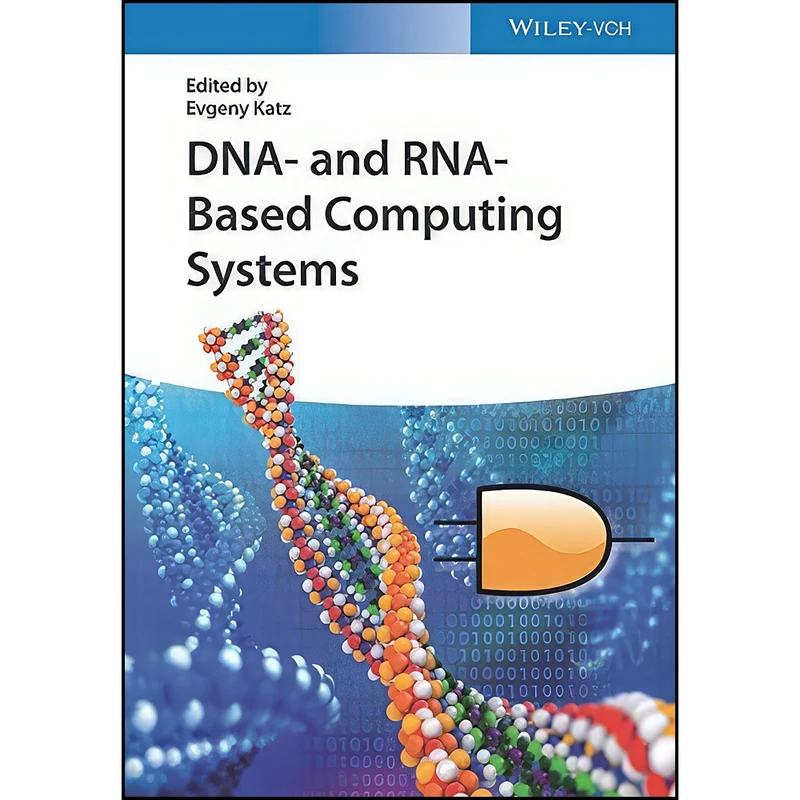کتاب DNA- and RNA-Based Computing Systems اثر Evgeny Katz انتشارات Wiley-VCH