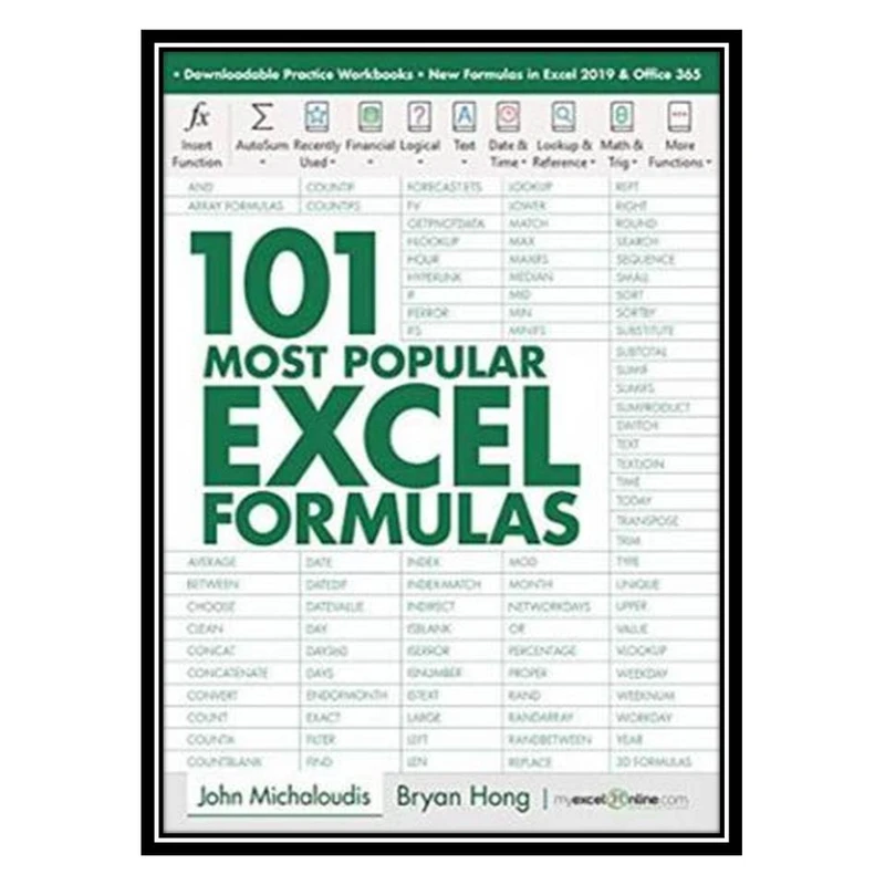 کتاب 101 Most Popular Excel Formulas اثر John Michaloudis and Bryan Hong انتشارات مؤلفین طلایی