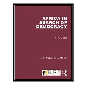 کتاب Africa in Search of Democracy اثر Kofi Abrefa Busia انتشارات مؤلفین طلایی