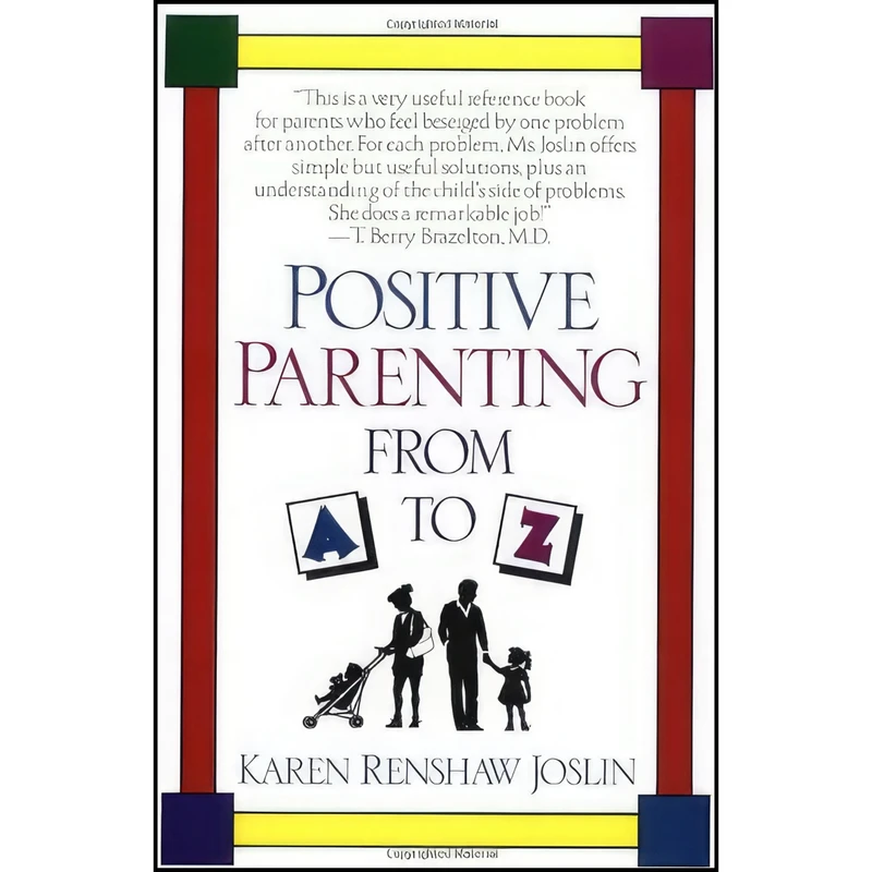 کتاب Positive Parenting from A to Z اثر Karen Renshaw Joslin انتشارات Ballantine Books