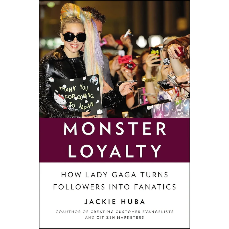 کتاب Monster Loyalty اثر Jackie Huba انتشارات Portfolio