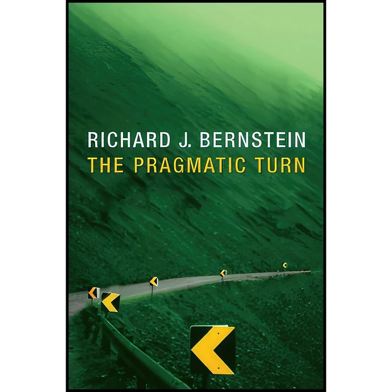 کتاب The Pragmatic Turn اثر Richard J. Bernstein انتشارات Polity