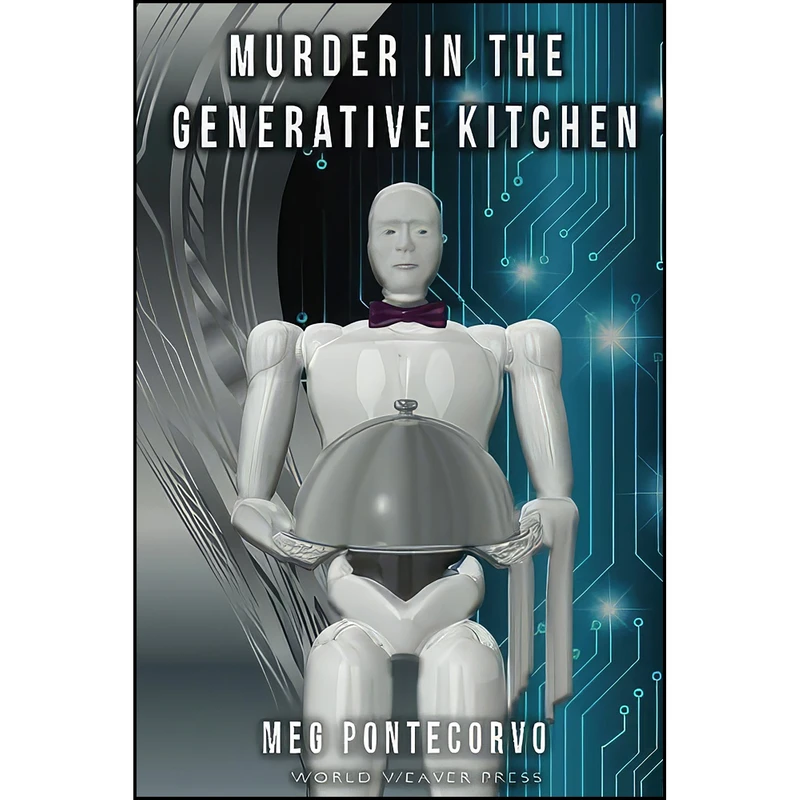 کتاب Murder in the Generative Kitchen اثر Meg Pontecorvo انتشارات تازه ها