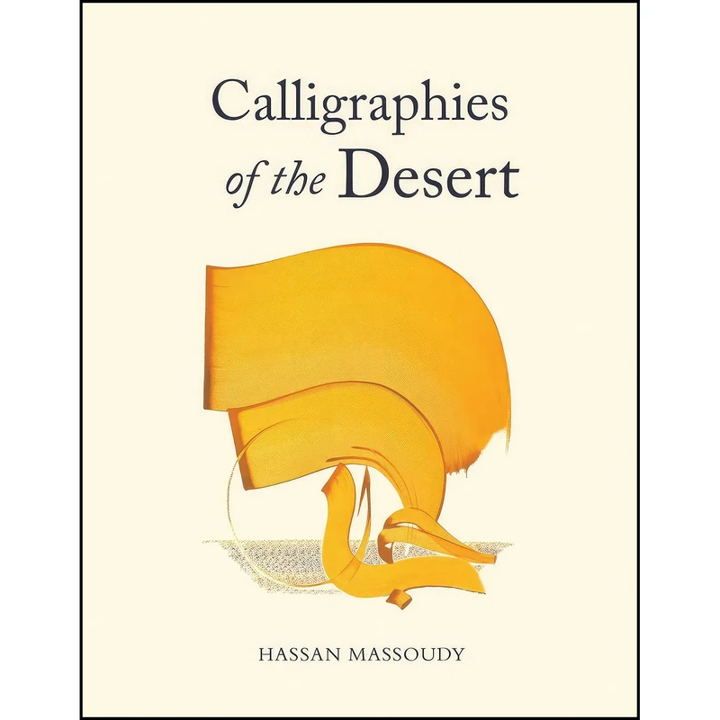 کتاب Calligraphies of the Desert اثر hasan Mas ud انتشارات Saqi Books