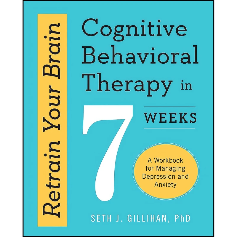 کتاب Retrain Your Brain اثر Seth J. Gillihan PhD انتشارات Althea Press