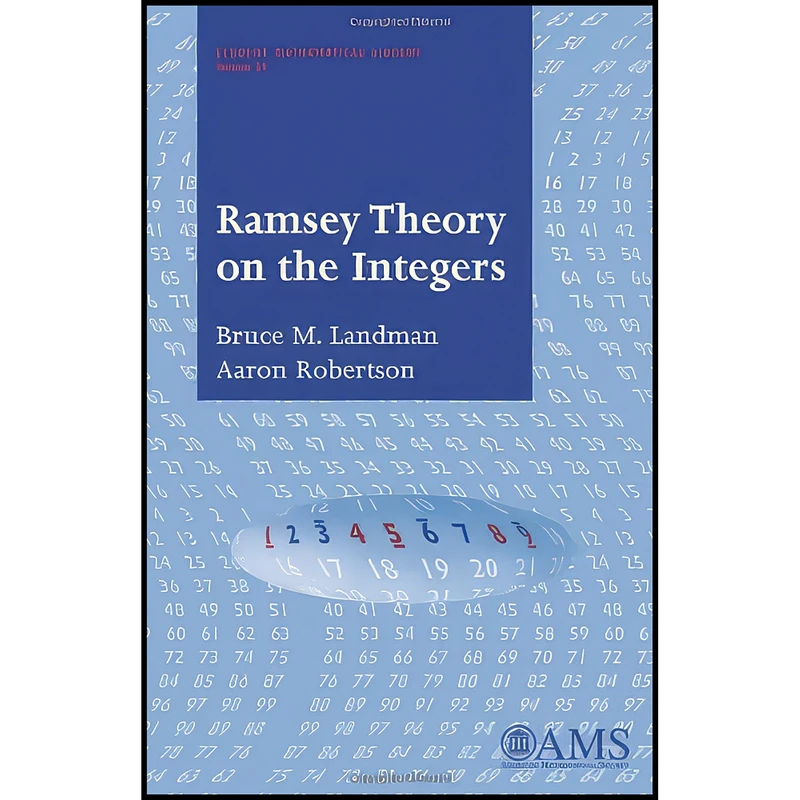 کتاب Ramsey Theory on the Integers  اثر جمعي از نويسندگان انتشارات American Mathematical Society