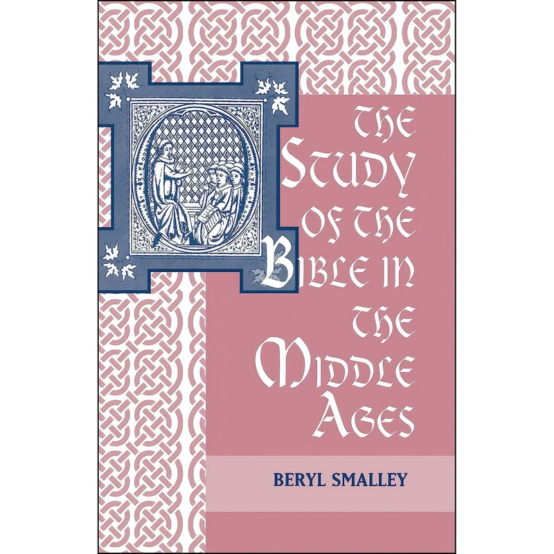 کتاب The Study of the Bible in the Middle Ages اثر Beryl Smalley انتشارات University of Notre Dame Press
