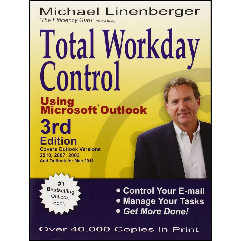 کتاب Total Workday Control Using Microsoft Outlook اثر Michael Linenberger انتشارات New Academy Publishers