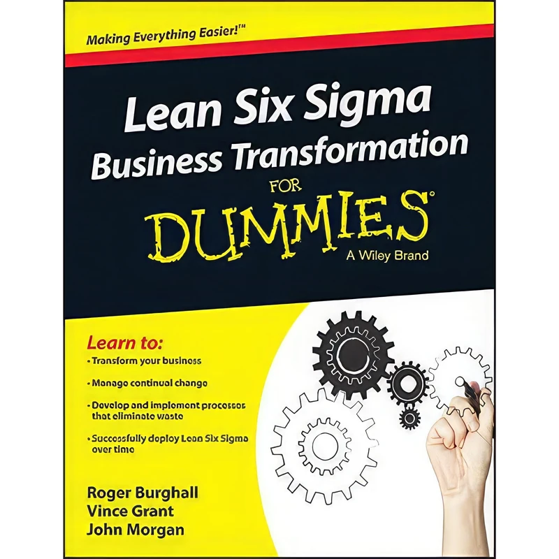 کتاب Lean Six Sigma Business Transformation for Dummies اثر John Morgan and Vince Grant انتشارات Wiley