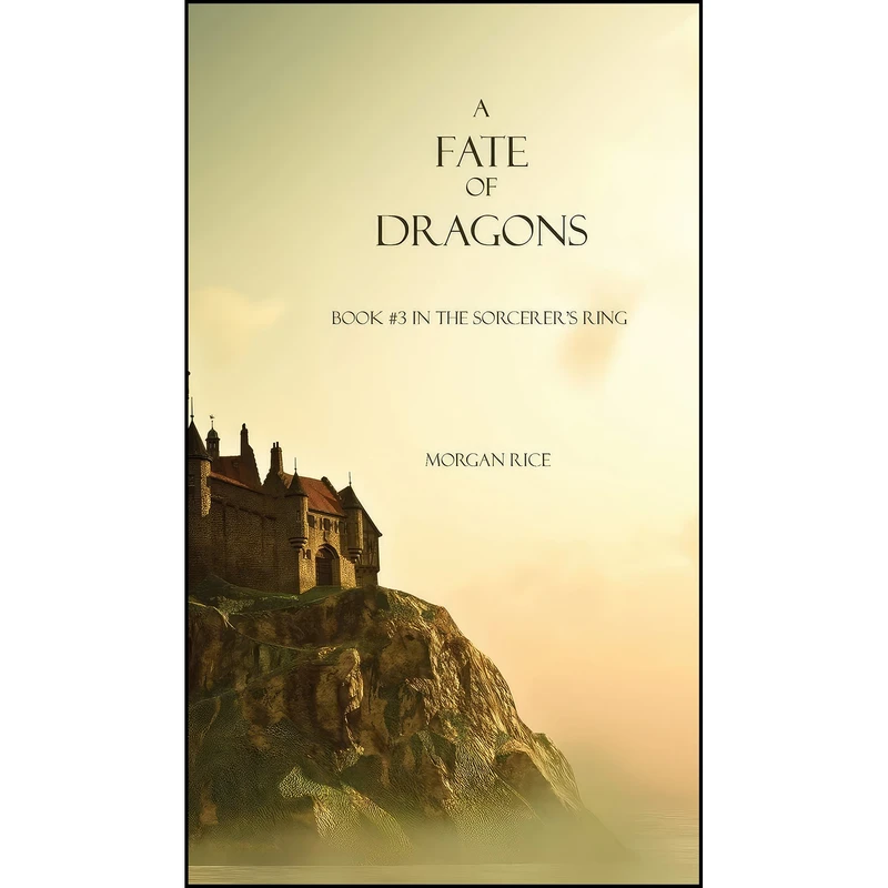 کتاب A Fate of Dragons  اثر Morgan Rice انتشارات Morgan Rice