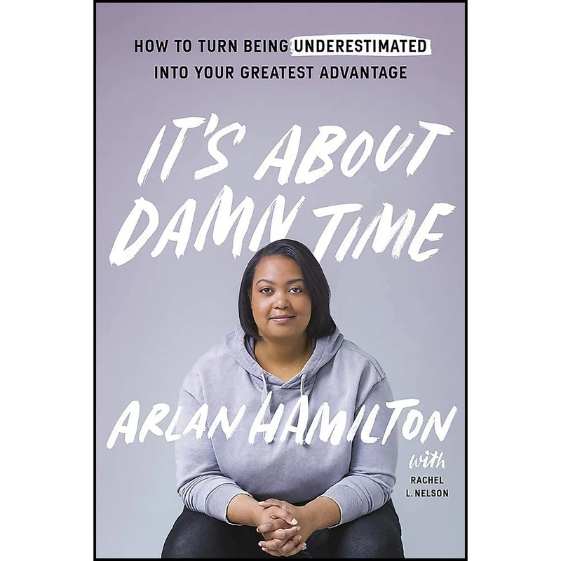 کتاب It ;s About Damn Time اثر Rachel L. Nelson and Arlan Hamilton انتشارات John Murray Learning