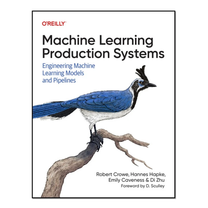 کتاب  Machine Learning Production Systems اثر جمعی از نویسندگان انتشارات آوای مؤلف