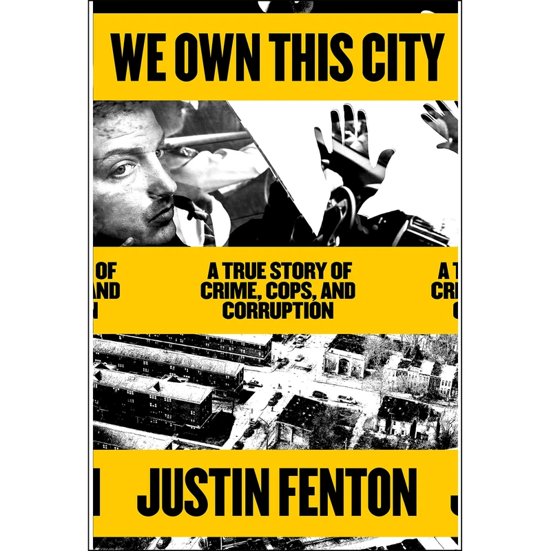 کتاب We Own This City اثر Justin Fenton انتشارات Random House, Inc.