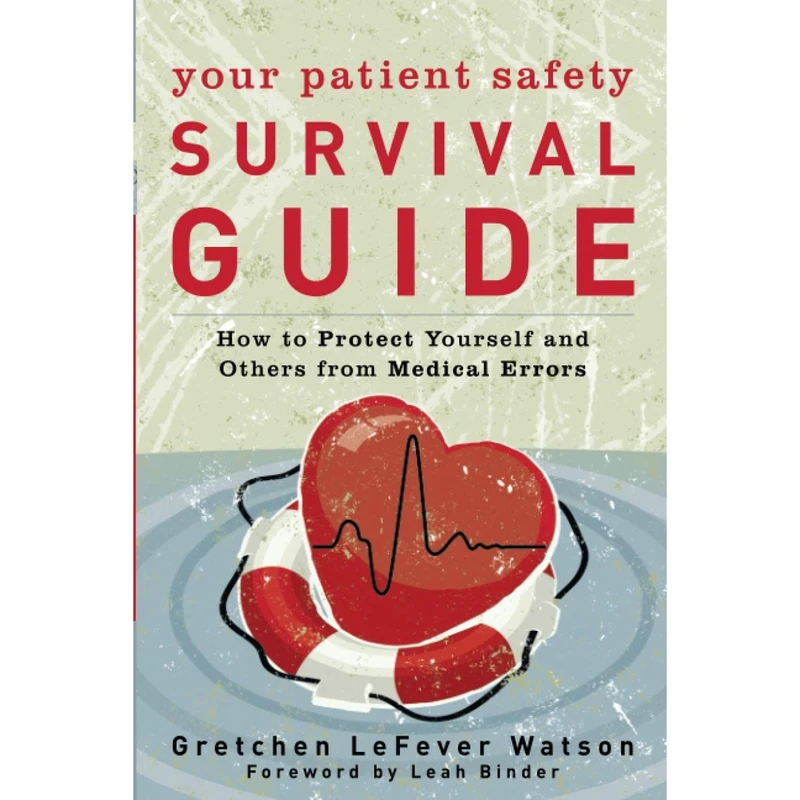 کتاب Your Patient Safety Survival Guide اثر Gretchen LeFever Watson انتشارات Rowman Littlefield