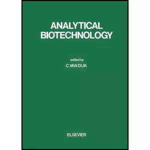 کتاب Analytical Biotechnology اثر C. Van Dijk انتشارات تازه ها