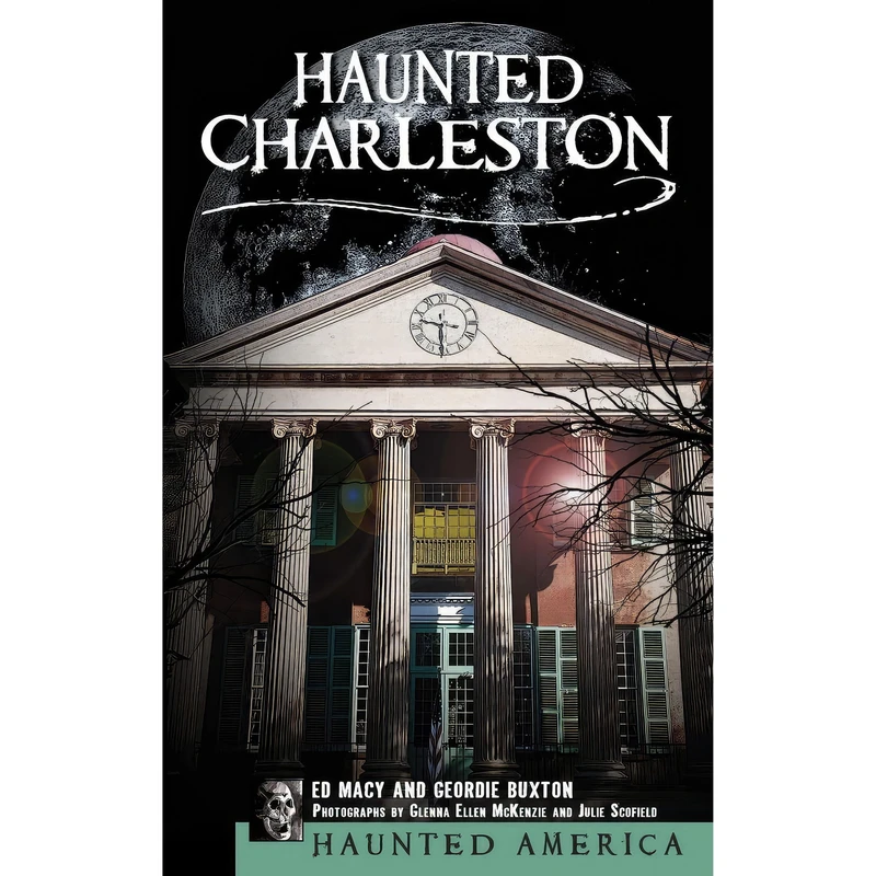 کتاب Haunted Charleston اثر جمعی از نویسندگان انتشارات History Press Library Editions