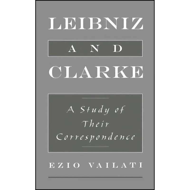 کتاب Leibniz and Clarke اثر Ezio Vailati انتشارات Oxford University Press