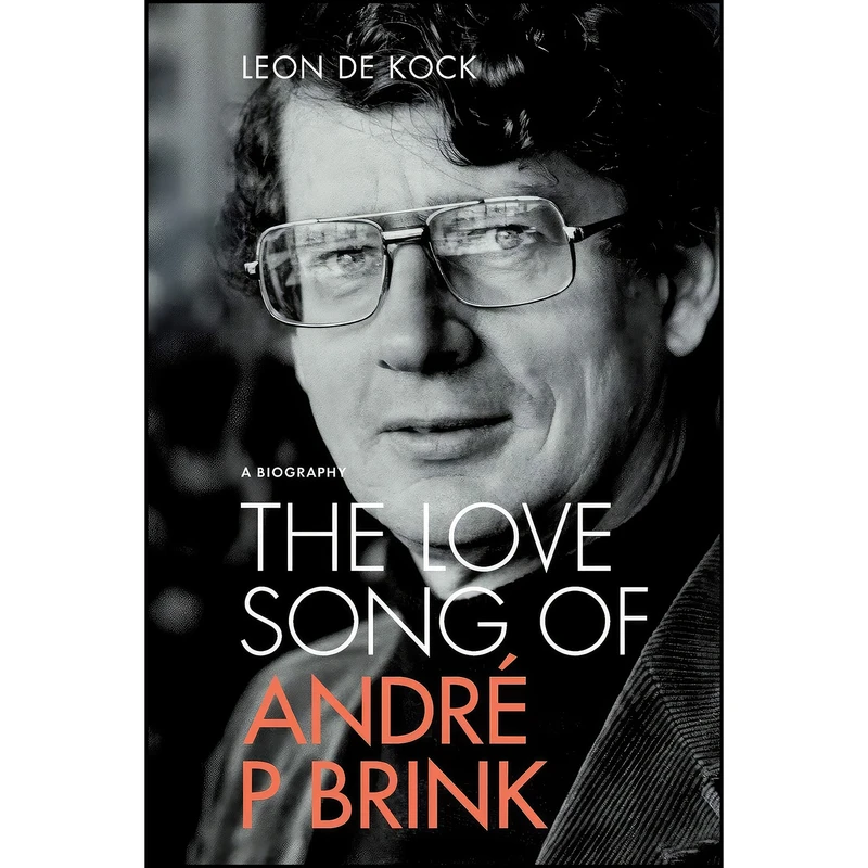 کتاب The Love Song of Andre P Brink اثر Leon De Kock انتشارات Jonathan Ball Publishers