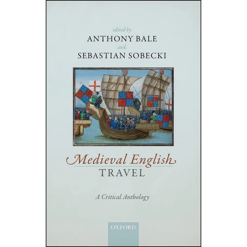 کتاب Medieval English Travel اثر Anthony Bale and Sebastian Sobecki انتشارات Oxford University Press