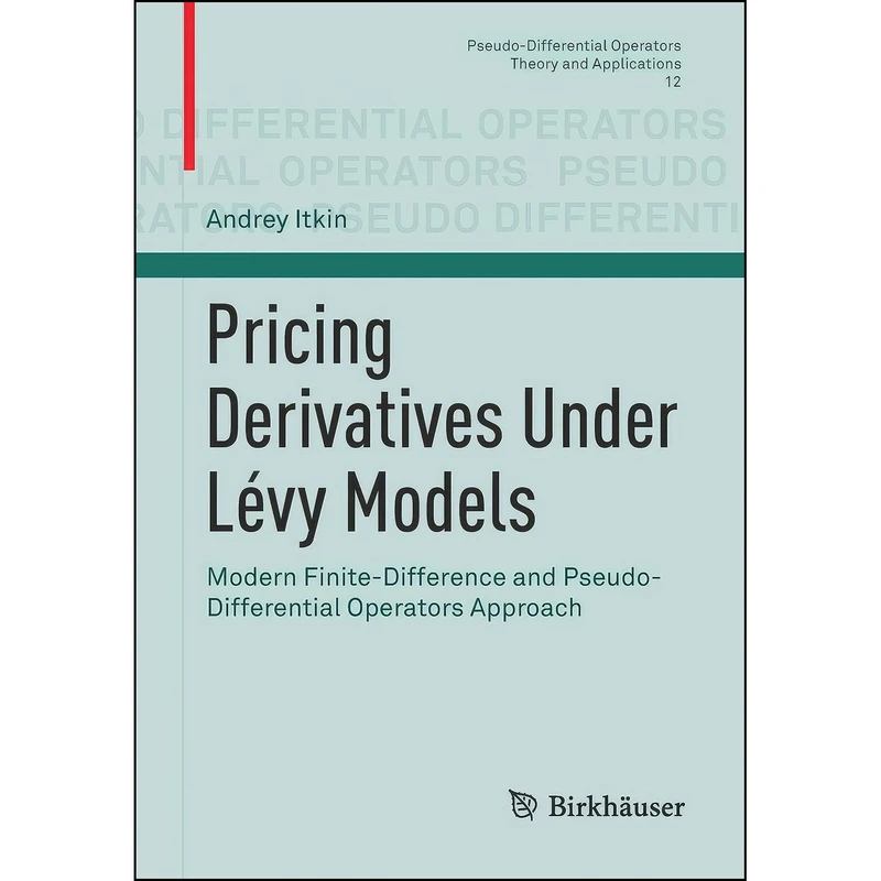 کتاب Pricing Derivatives Under Levy Models اثر Andrey Itkin انتشارات Birkhauser