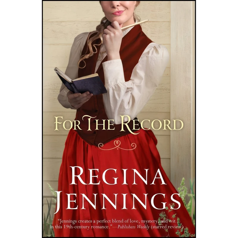 کتاب For the Record اثر Regina Jennings انتشارات Bethany House Publishers