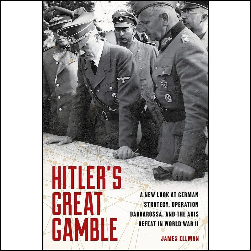 کتاب Hitlers Great Gamble اثر James Ellman انتشارات Stackpole Books