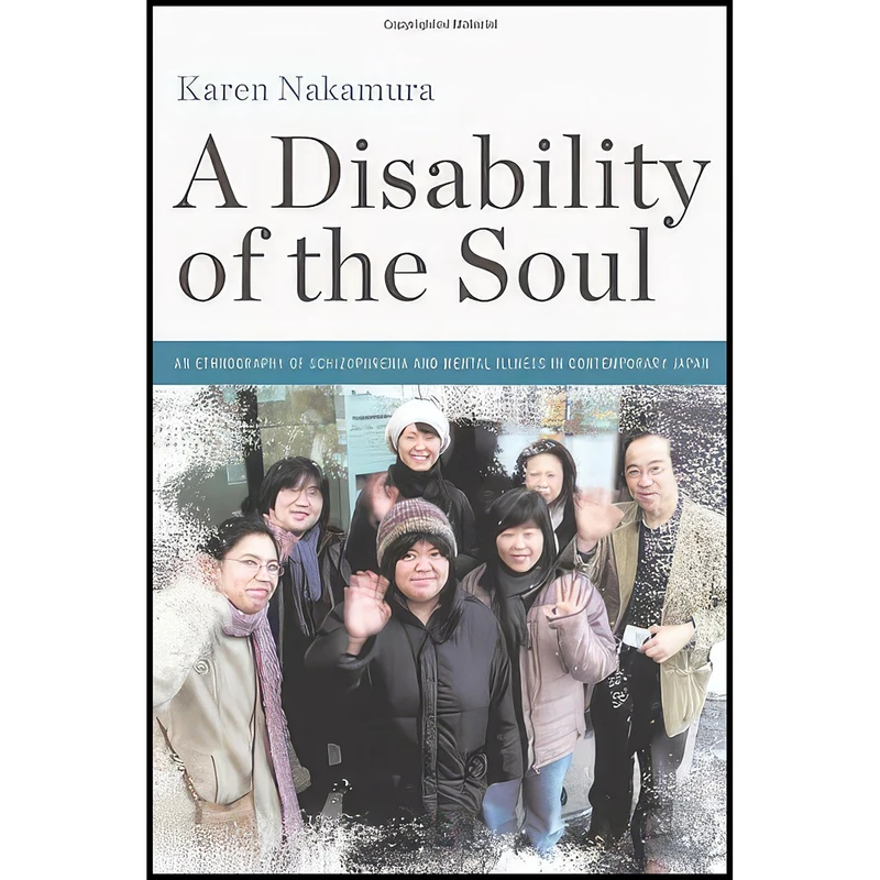 کتاب A Disability of the Soul اثر Karen Nakamura انتشارات Cornell University Press