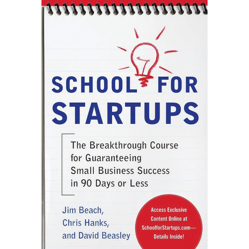 کتاب School for Startups اثر Jim Beach and Chris Hanks and David Beasley انتشارات McGraw Hill