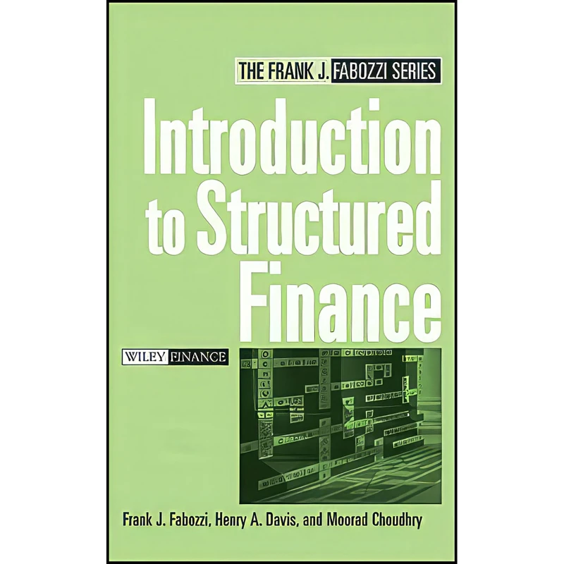 کتاب Introduction to Structured Finance اثر جمعي از نويسندگان انتشارات Wiley