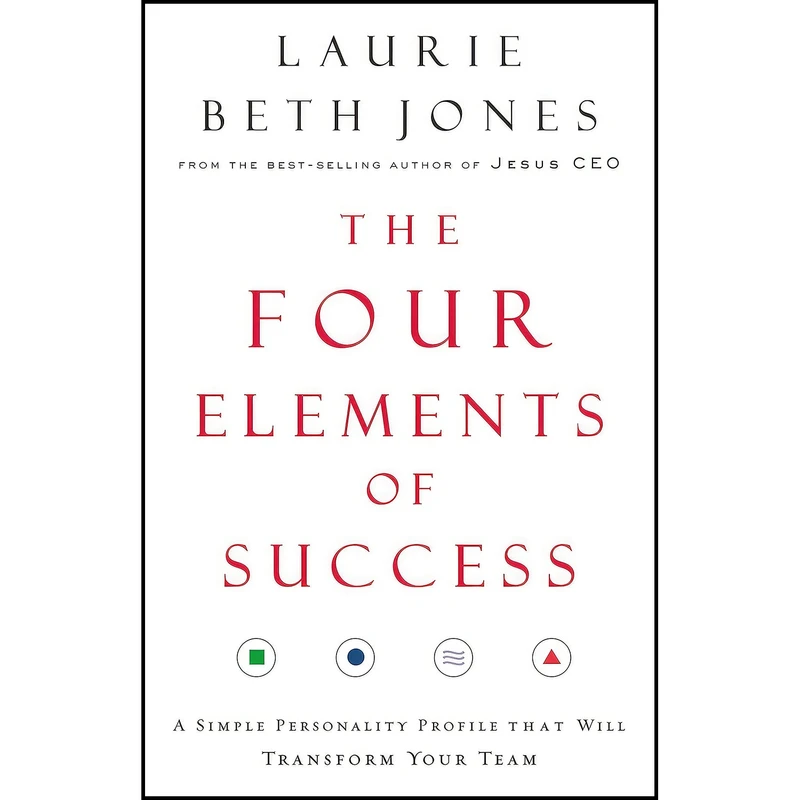 کتاب The Four Elements of Success اثر Laurie Beth Jones انتشارات HarperCollins Leadership