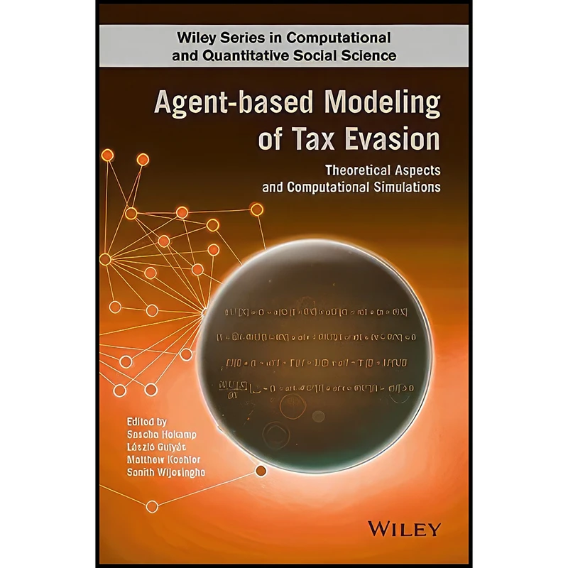 کتاب Agent-based Modeling of Tax Evasion اثر جمعي از نويسندگان انتشارات Wiley