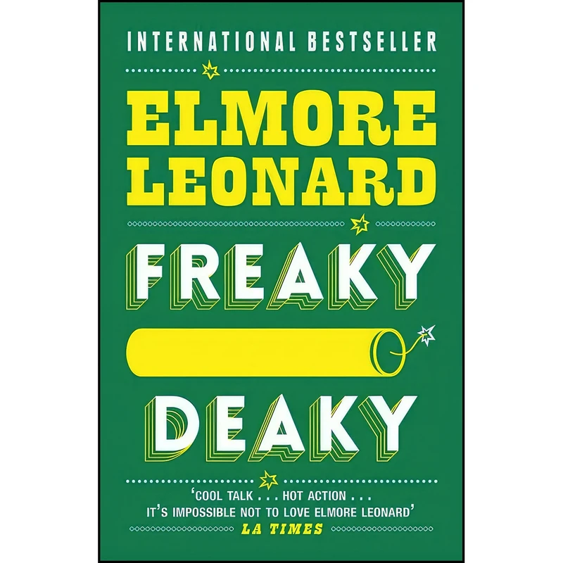 کتاب Freaky Deaky اثر Elmore Leonard انتشارات Phoenix
