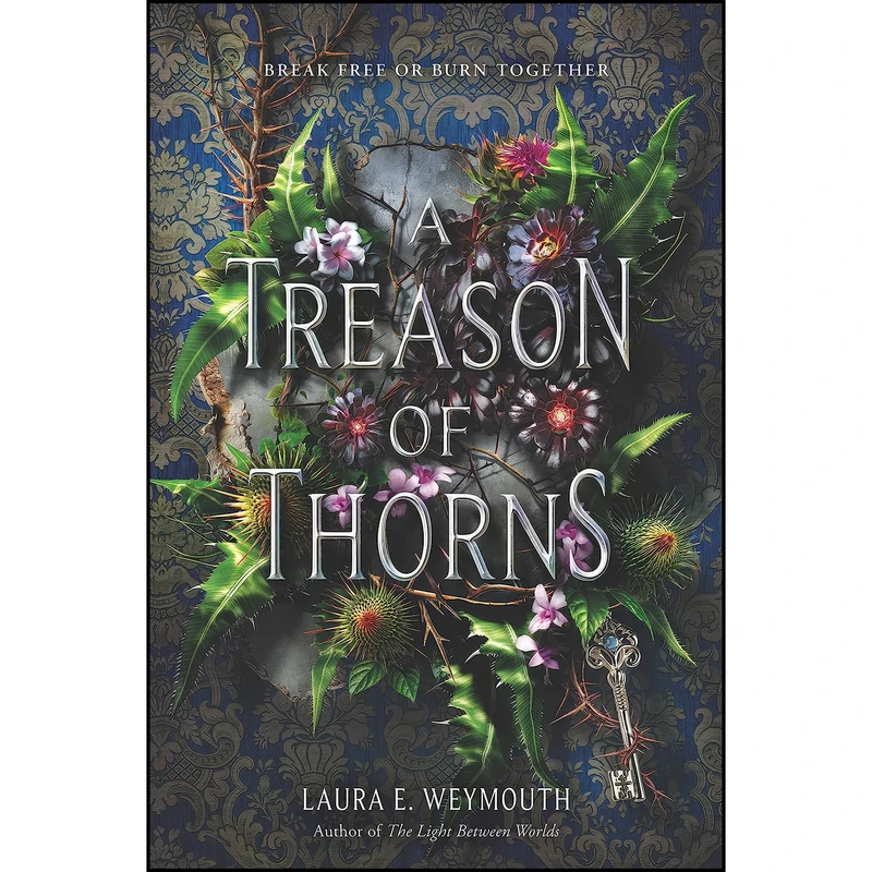 کتاب A Treason of Thorns اثر Laura E. Weymouth انتشارات HarperTeen
