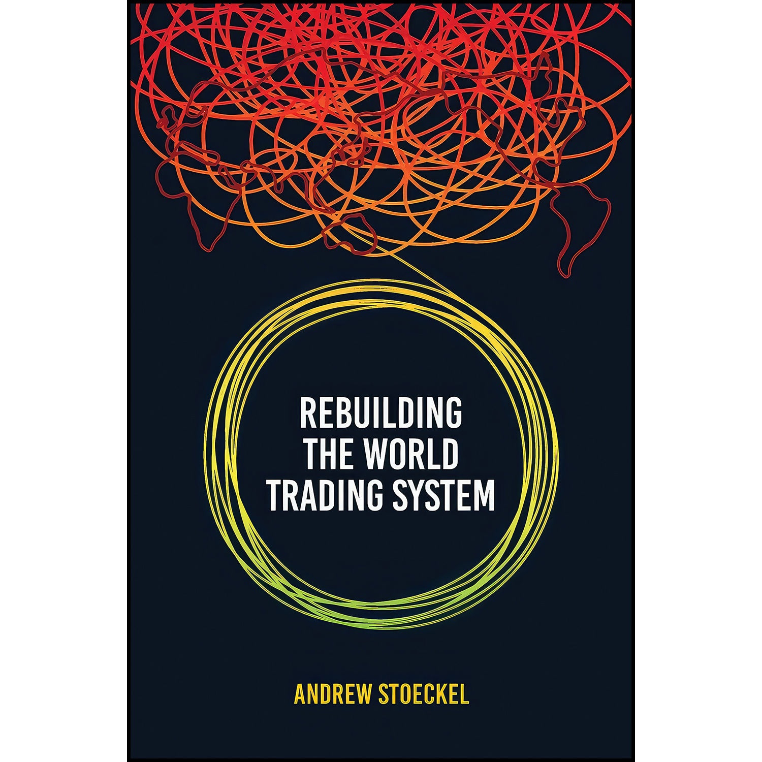 کتاب Rebuilding the World Trading System اثر Andrew B Stoeckel انتشارات Stoeckel Group Pty Ltd